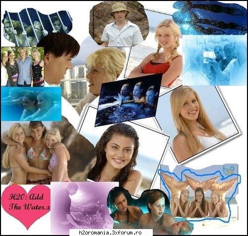 Album foto - D :D un colaj :D :D - H2O- Just Add Water